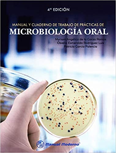 Manual y cuaderno de trabajo de prácticas de Microbiología Oral