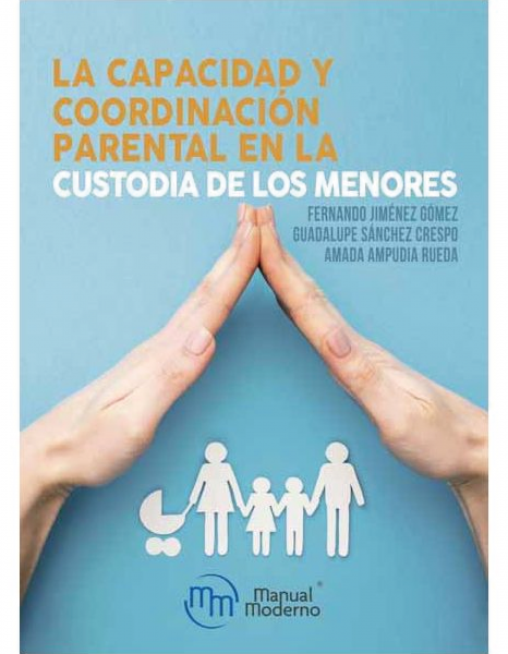 La Capacidad y Coordinacion parental en la custodia de los menores