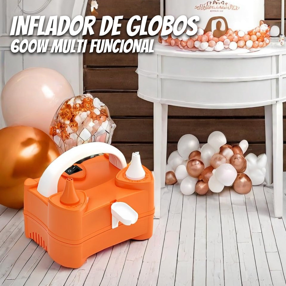 INFLADOR DE GLOBOS 600W MULTI FUNC